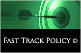 Fast Track Policy